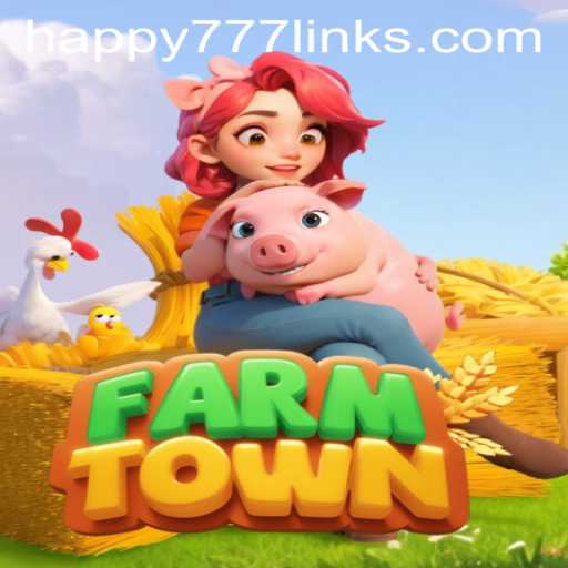 FarmTown: A Thriving Virtual Paradise with Happy777